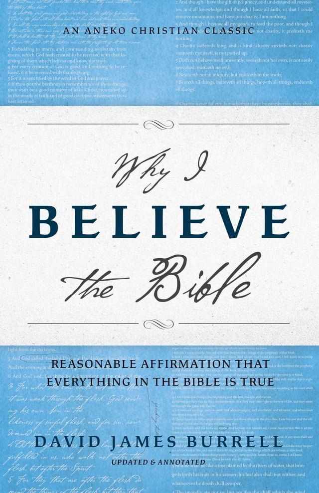  Why I Believe the Bible: Reasonable Affirmation That Everything in the Bible Is True(Kobo/電子書)