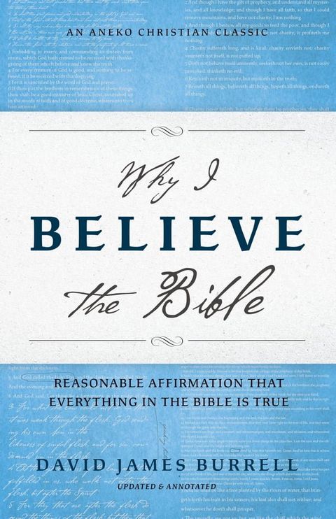 Why I Believe the Bible: Reasonable Affirmation That Everything in the Bible Is True(Kobo/電子書)