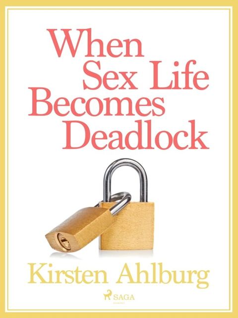 When Sex Life Becomes Deadlock(Kobo/電子書)