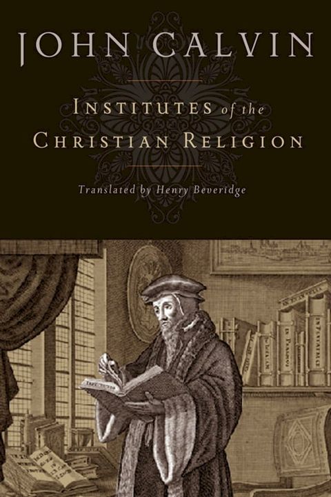 Institutes of the Christian Religion(Kobo/電子書)