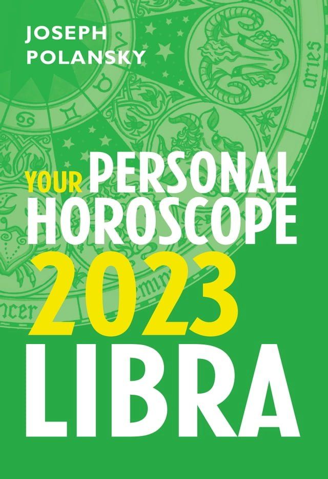  Libra 2023: Your Personal Horoscope(Kobo/電子書)