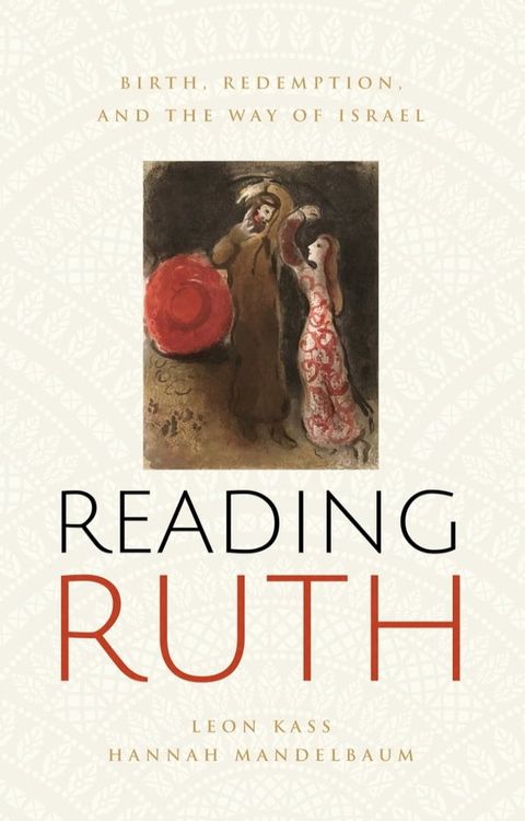 Reading Ruth: Birth, Redemption, and the Way of Israel(Kobo/電子書)