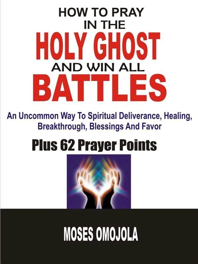  How to pray in the holy ghost and win all battles(Kobo/電子書)