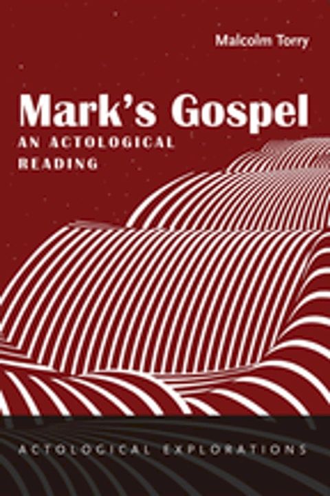 Mark’s Gospel: An Actological Reading(Kobo/電子書)