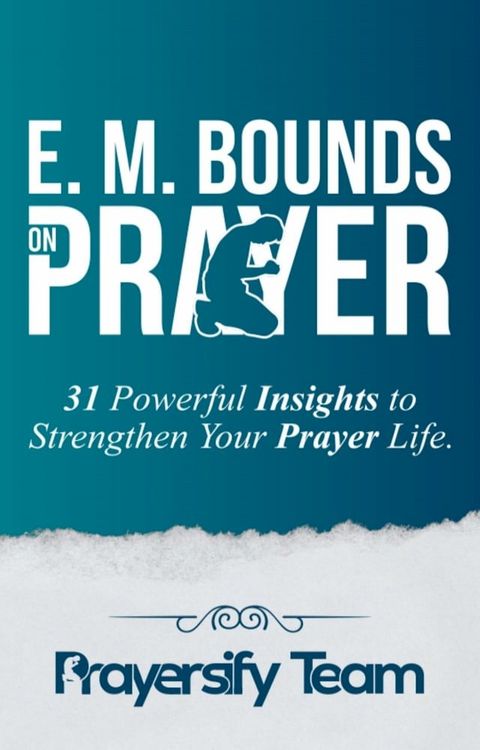 E. M. Bounds on Prayer(Kobo/電子書)