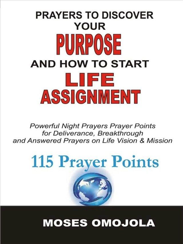  Prayers To Discover Your Purpose And How To Start Life Assignment(Kobo/電子書)