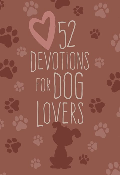 52 Devotions for Dog Lovers(Kobo/電子書)