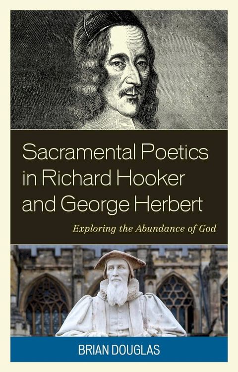 Sacramental Poetics in Richard Hooker and George Herbert(Kobo/電子書)