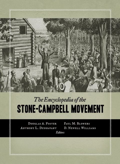 The Encyclopedia of the Stone-Campbell Movement(Kobo/電子書)