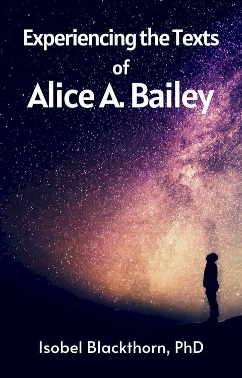 Experiencing the Texts of Alice A. Bailey(Kobo/電子書)