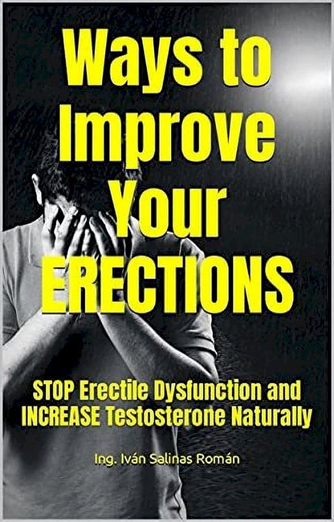 Ways To Improve Your Erections(Kobo/電子書)