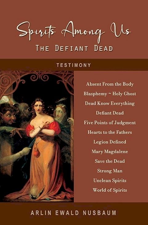 TESTIMONY: Spirits Among Us - The Defiant Dead(Kobo/電子書)