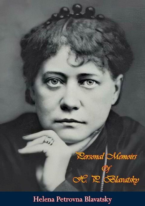 Personal Memoirs Of H. P. Blavatsky(Kobo/電子書)