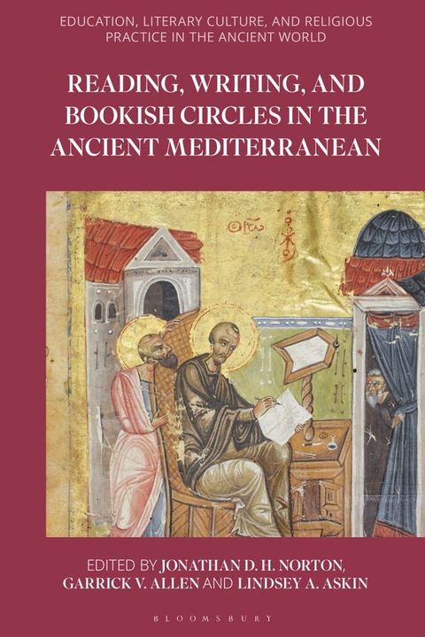 Reading, Writing, and Bookish Circles in the Ancient Mediterranean(Kobo/電子書)