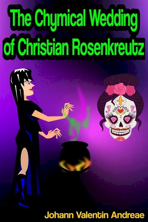 The Chymical Wedding of Christian Rosenkreutz(Kobo/電子書)