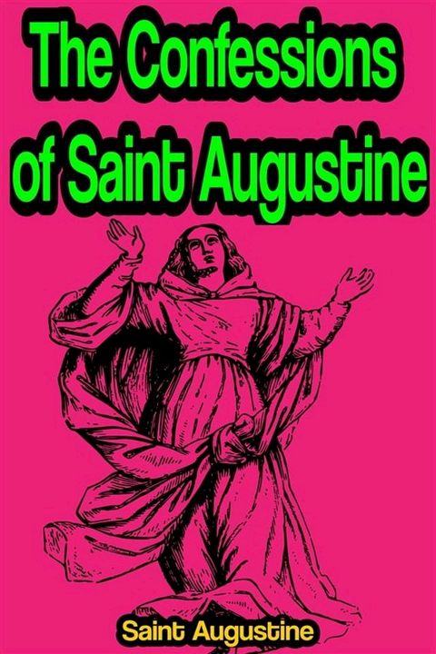 The Confessions of Saint Augustine(Kobo/電子書)