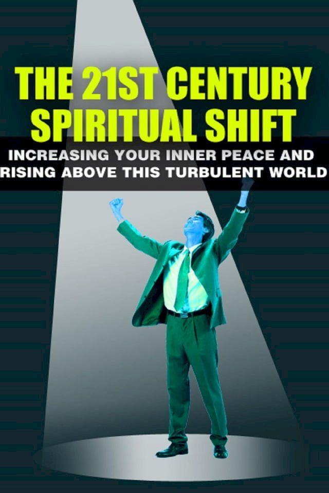  The 21st Century Spiritual Shift(Kobo/電子書)