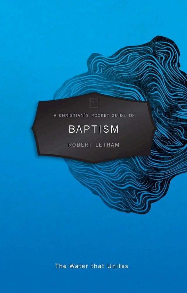  A Christian's Pocket Guide to Baptism(Kobo/電子書)