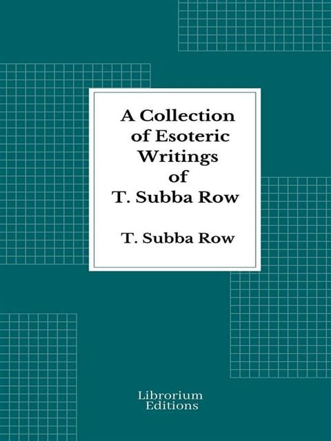 A Collection of Esoteric Writings of T. Subba Row(Kobo/電子書)