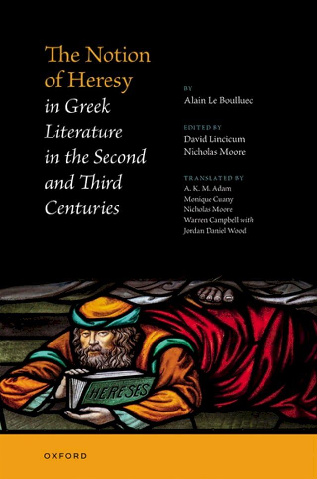  The Notion of Heresy in Greek Literature in the Second and Third Centuries(Kobo/電子書)