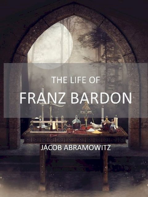 The life of Franz Bardon(Kobo/電子書)