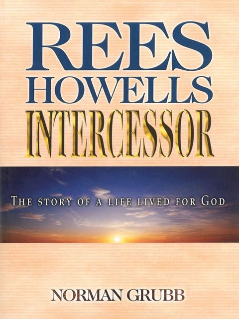 Rees Howells, Intercessor(Kobo/電子書)