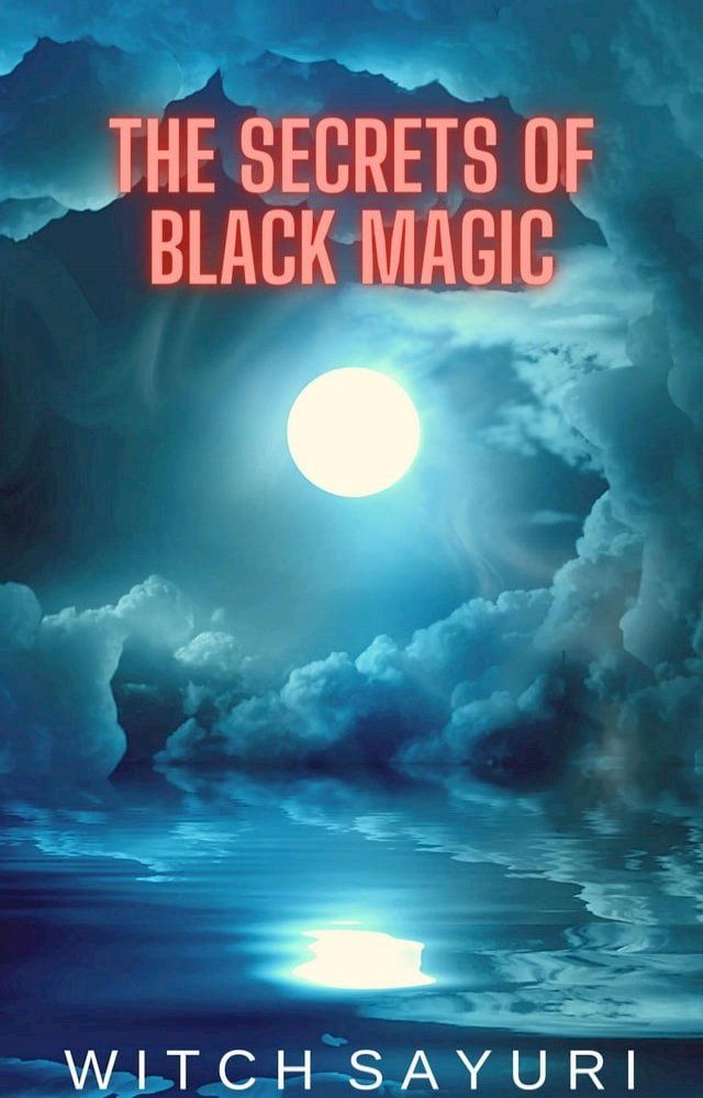  The Secrets of Black Magic(Kobo/電子書)