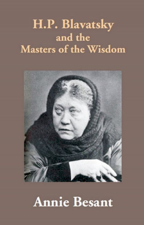 H.P. Blavatsky And The Masters Of The Wisdom(Kobo/電子書)