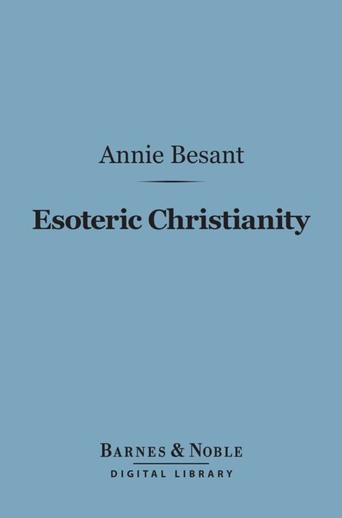 Esoteric Christianity (Barnes & Noble Digital Library)(Kobo/電子書)