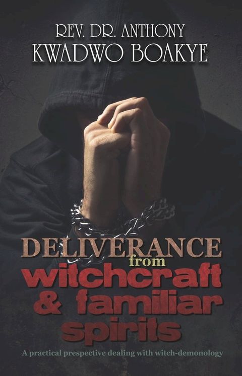 Deliverance from Witchcraft & Familiar Spirits(Kobo/電子書)