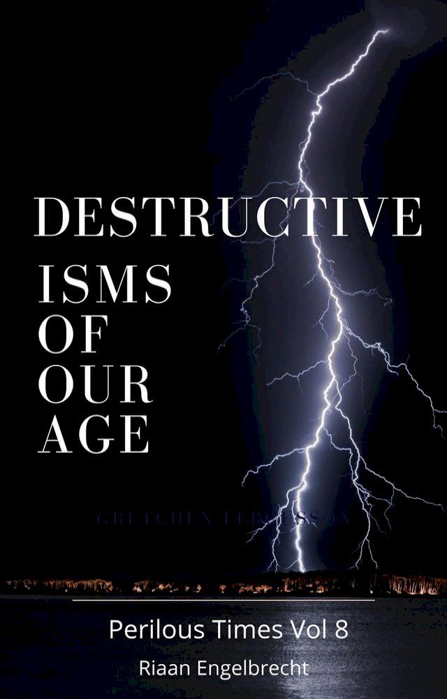  The Destructive Isms of our Age(Kobo/電子書)