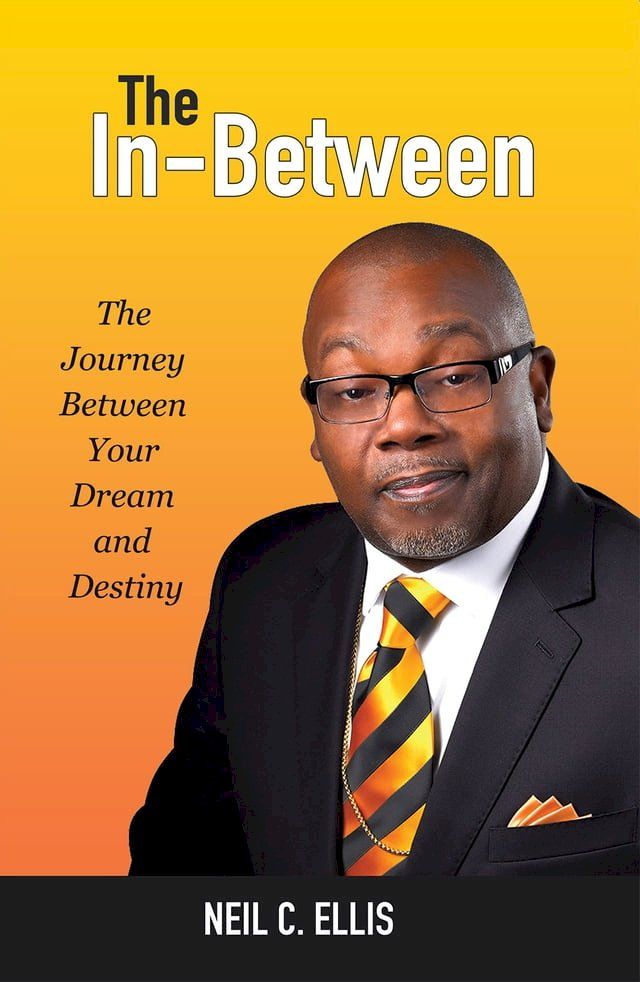  The In-Between: The Journey Between Your Dream and Destiny(Kobo/電子書)