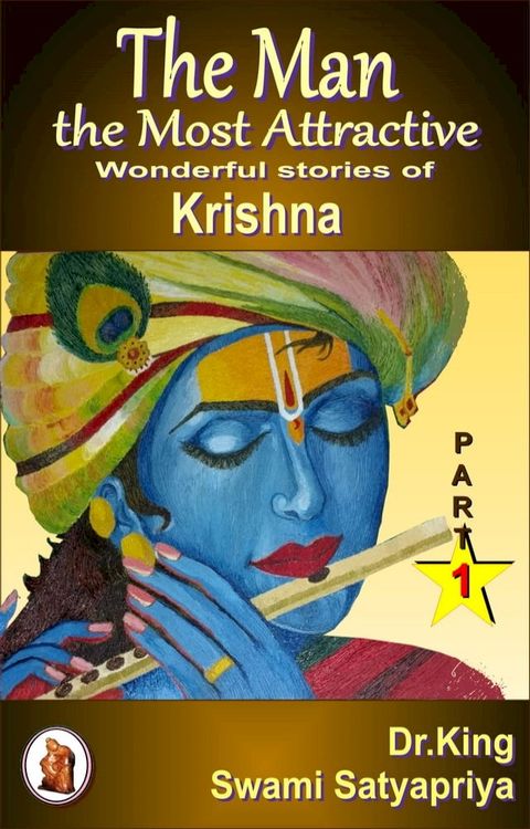 The Man the Most Attractive : Wonderful Stories of Krishna - Part 1(Kobo/電子書)