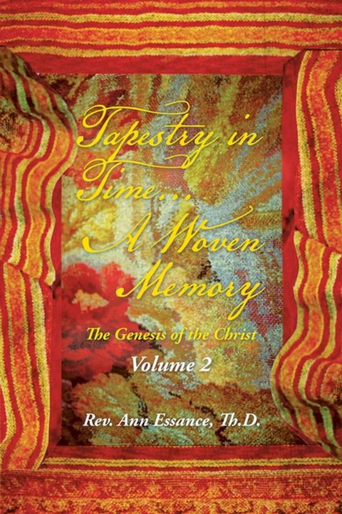 Tapestry in Time... a Woven Memory(Kobo/電子書)