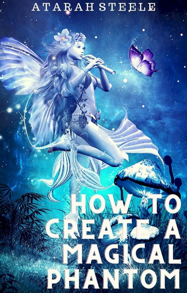  How to Create a Magical Phantom(Kobo/電子書)