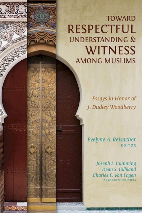 Toward Respectful Understanding and Witness among Muslims(Kobo/電子書)