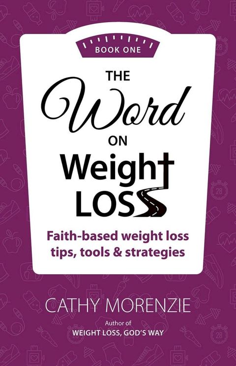 The Word On Weight Loss - Book One(Kobo/電子書)