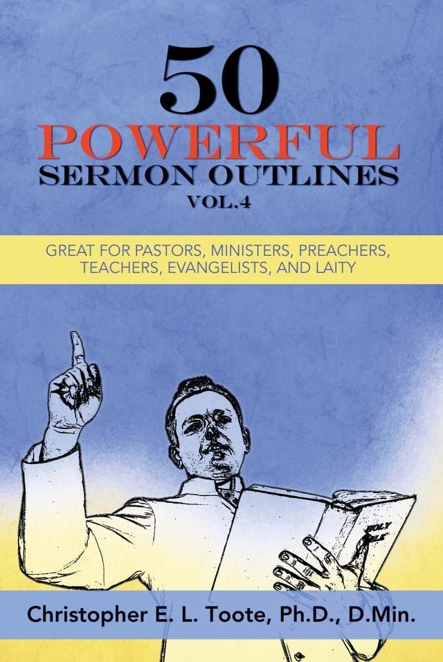  50 POWERFUL SERMON OUTLINES, VOL. 4(Kobo/電子書)