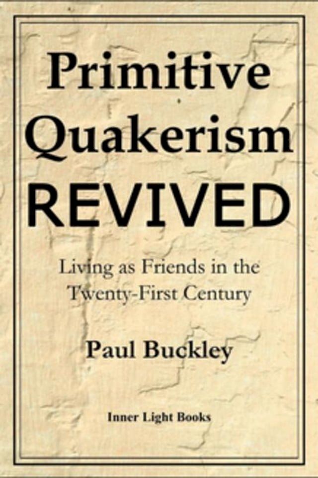  Primitive Quakerism Revived(Kobo/電子書)