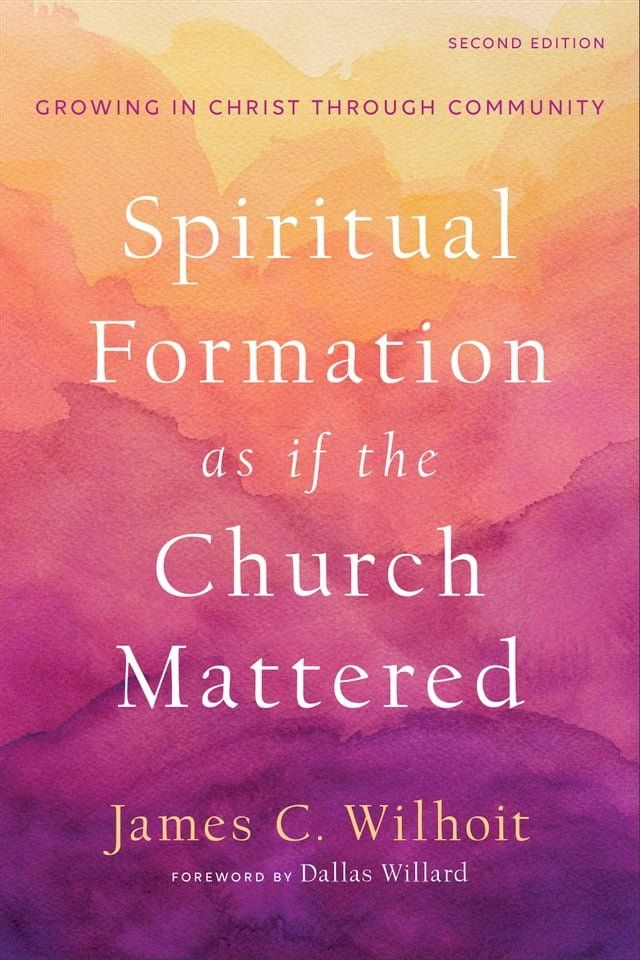  Spiritual Formation as if the Church Mattered(Kobo/電子書)