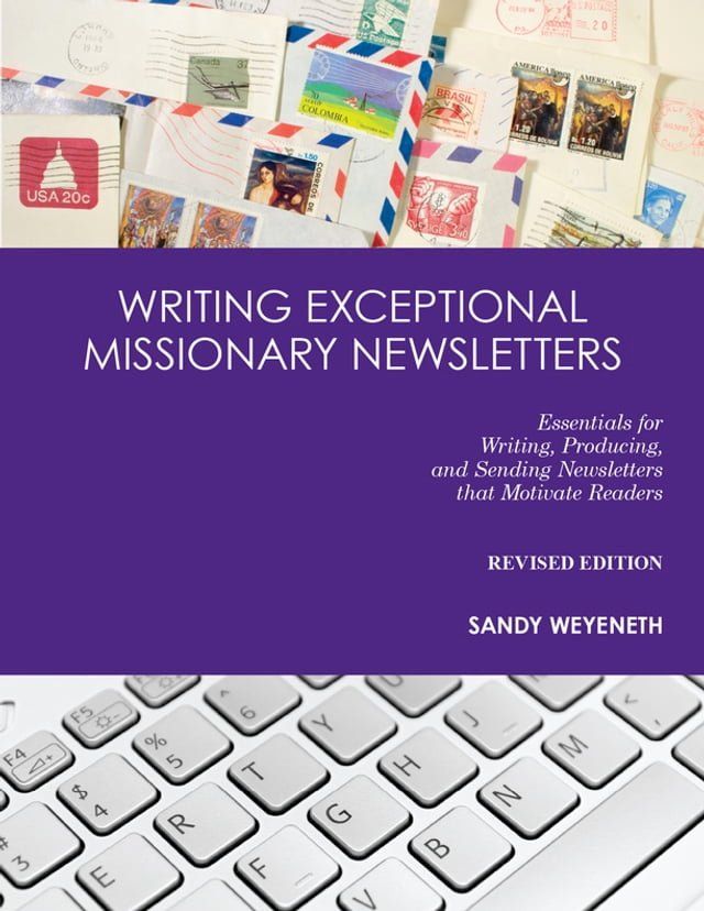  Writing Exceptional Missionary Newsletters(Kobo/電子書)