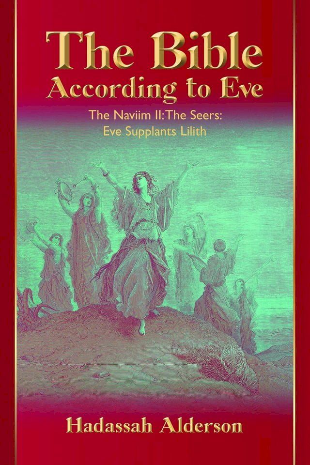  The Bible According to Eve: Naviim II: The Seers(Kobo/電子書)