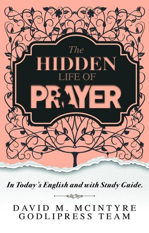 David McIntyre The Hidden Life of Prayer(Kobo/電子書)