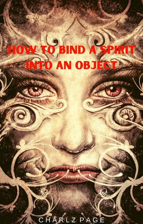 How to Bind a Spirit into an Object(Kobo/電子書)