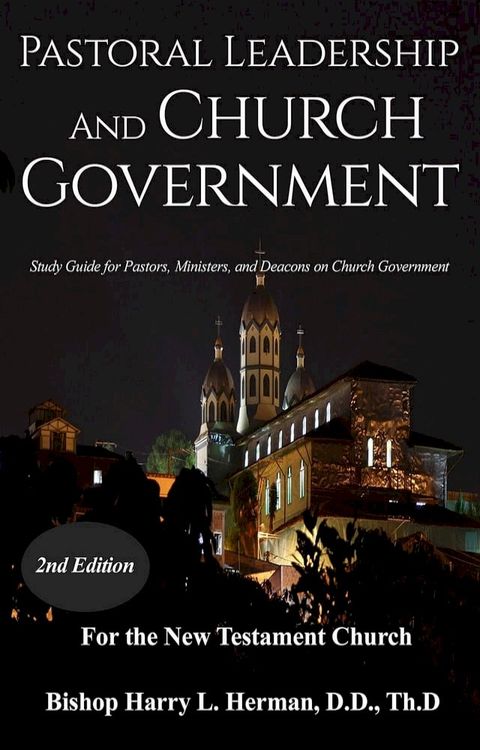 Pastoral Leadership and Church Government(Kobo/電子書)