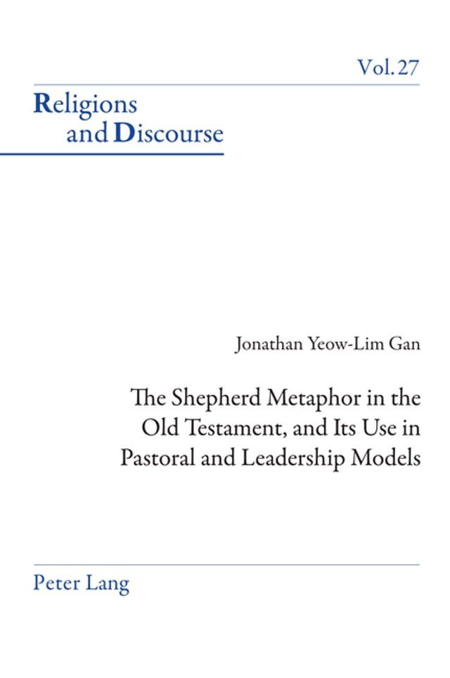  The Shepherd Metaphor in the Old Testament, and Its Use in Pastoral and Leadership Models(Kobo/電子書)