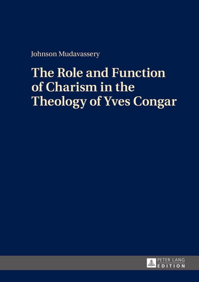  The Role and Function of Charism in the Theology of Yves Congar(Kobo/電子書)