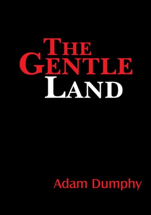 The Gentle Land(Kobo/電子書)