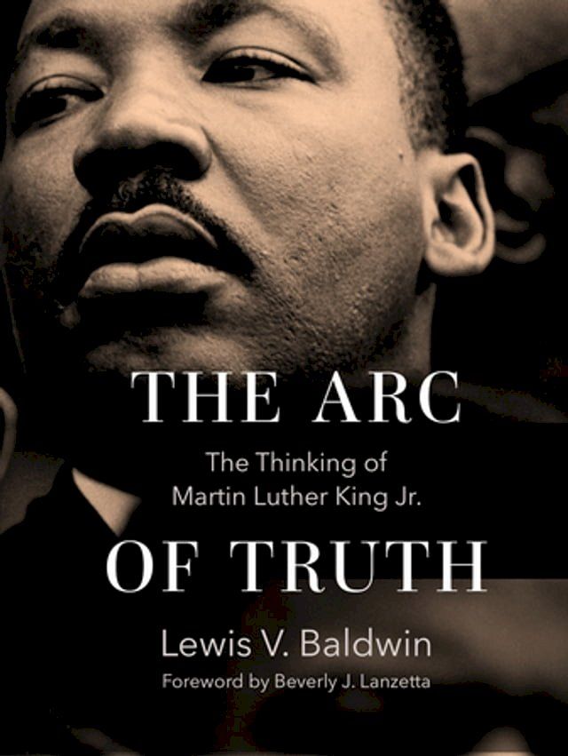  The Arc of Truth: The Thinking of Martin Luther King Jr.(Kobo/電子書)