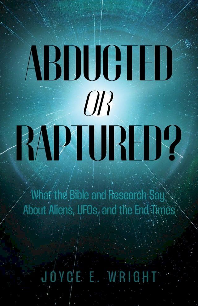  Abducted or Raptured?(Kobo/電子書)